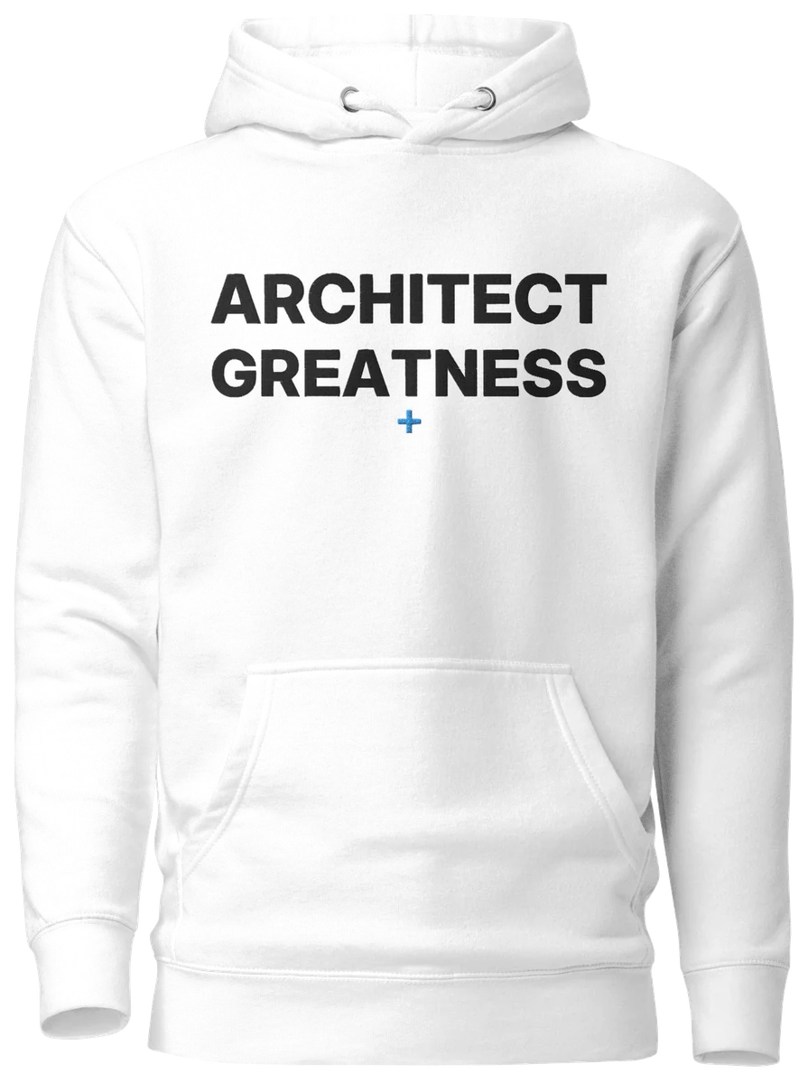 Architect Greatness Hoodie, White & Black, the front